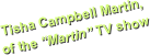 Tisha Campbell Martin,
of the “Martin” TV show
